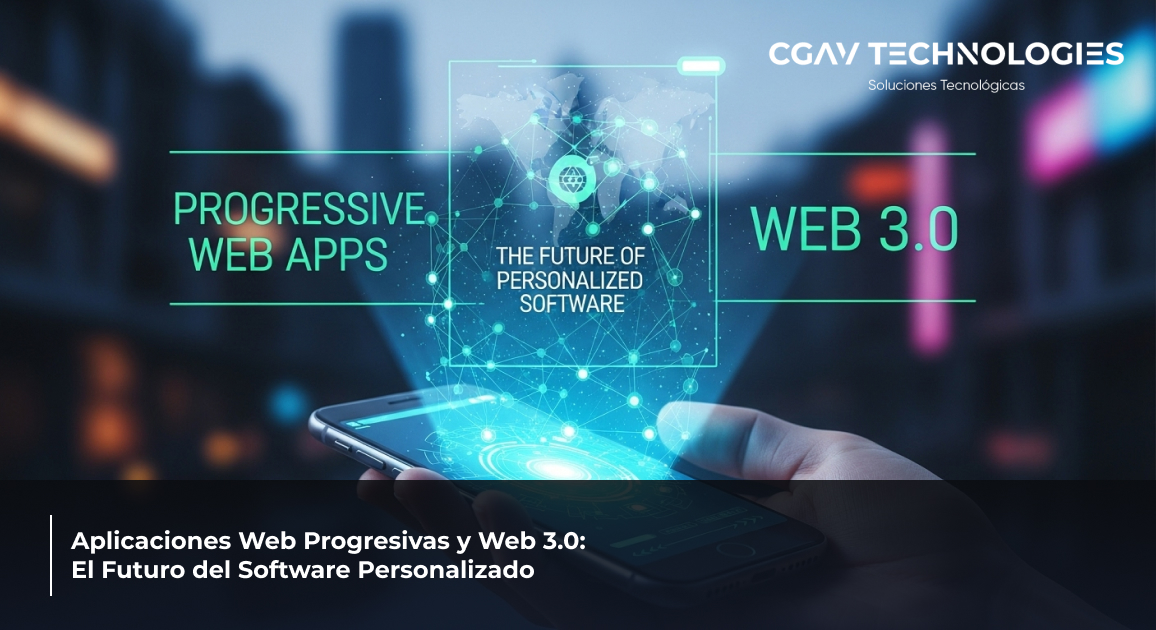 Read more about the article Aplicaciones Web Progresivas y Web 3.0: El Futuro del Software Personalizado